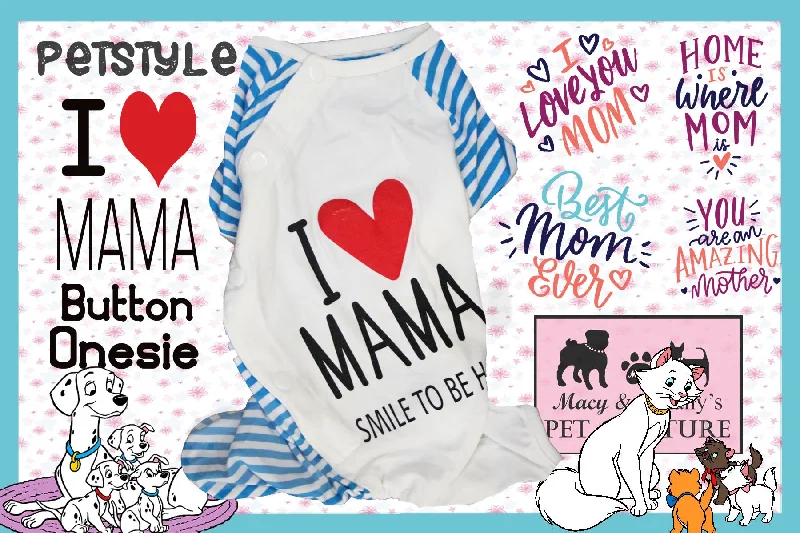 Petstyle I love Mama Button Pet Pajamas Onesie